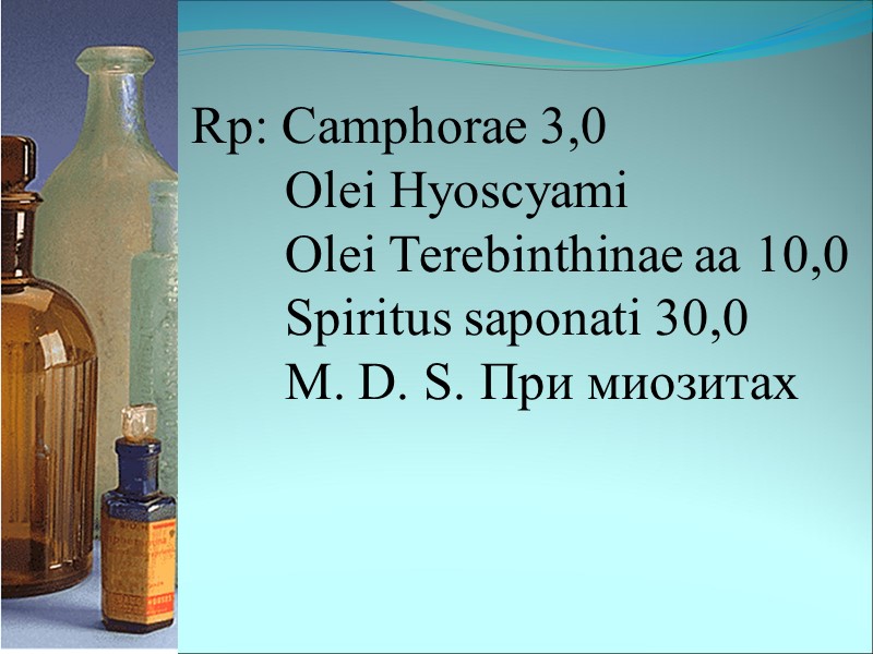 Rp: Camphorae 3,0        Olei Hyoscyami  